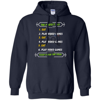 The Perfect Day Eat Play Video Games Sleep For The Weak Gaming Gift Shirt Navy
