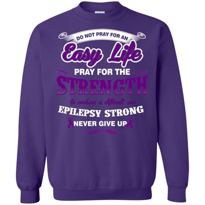 Do Not Pray For An Easy Life Pray For The Strength Shirt Purple