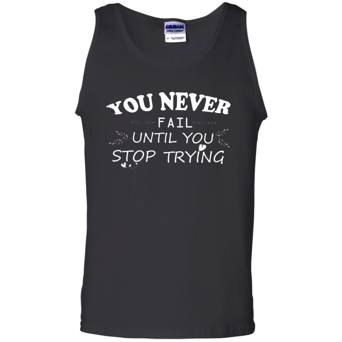 You Never Fail Until You Stop Trying Shirt Black