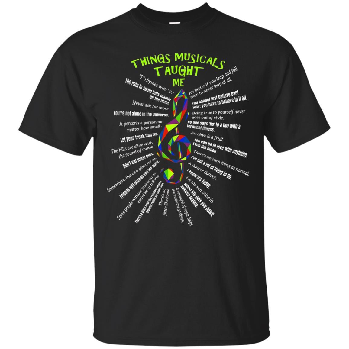 Music Lovers T-Shirt Things Musicals Taught Me Black