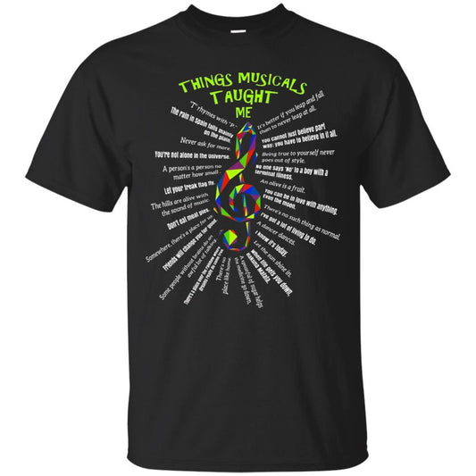 Music Lovers T-Shirt Things Musicals Taught Me Black