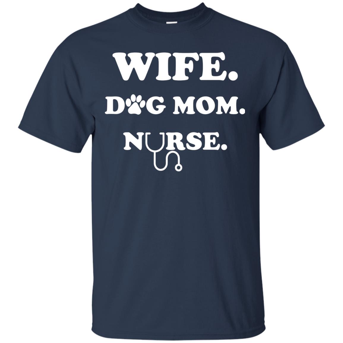 Wife Dog Mom Nurse T-shirt For Women Navy