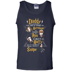 Daddy You Are As Smart As Hermione As Honest As Ron As Brave As Harry Harry Potter Fan T-shirtG220 Gildan 100% Cotton Tank Top