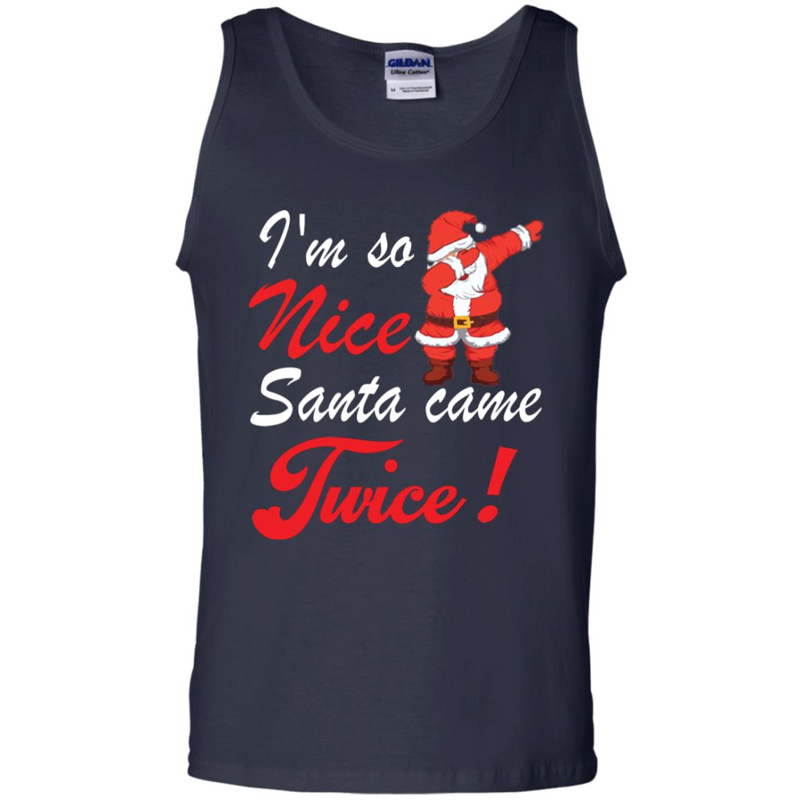 Im So Nice Santa Came Twice Gift Shirt X-mas Quote Shirt Navy
