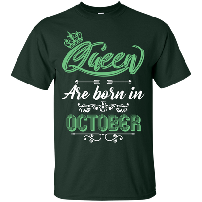 Brithday T-Shirt Queen Are Born In October Forest Green