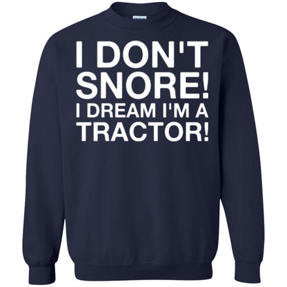 Tractor T-shirt I Don't Snore I Dream I'm A Tractor Navy