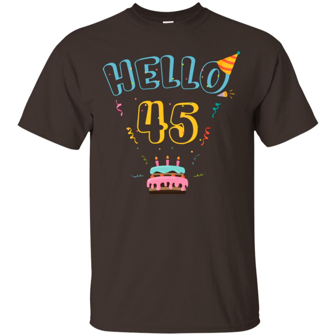 Hello 45 Forty Five 45th 1973s Birthday Gift Shirt Dark Chocolate