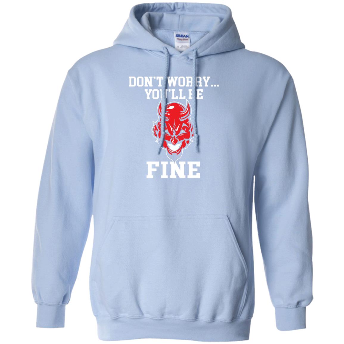 Don_t Worry You_ll Be Fine Shirt Light Blue