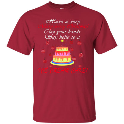 Have A Very Merry Merry Christmas Clap Your Hands Say Hello To A Ice Cream Cake Shirt Cardinal