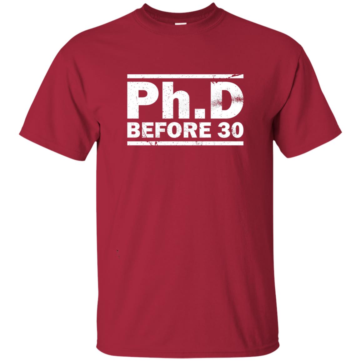 Phd Before 30 Funny Medical Student Quote Shirt Cardinal