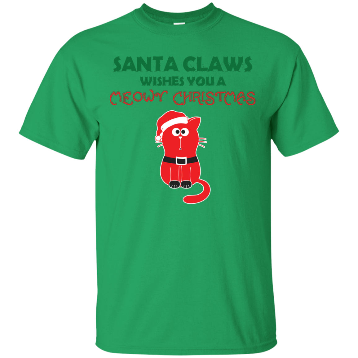 Christmas T-shirt Santa Claws Wishes You A Meowy Christmas Irish Green
