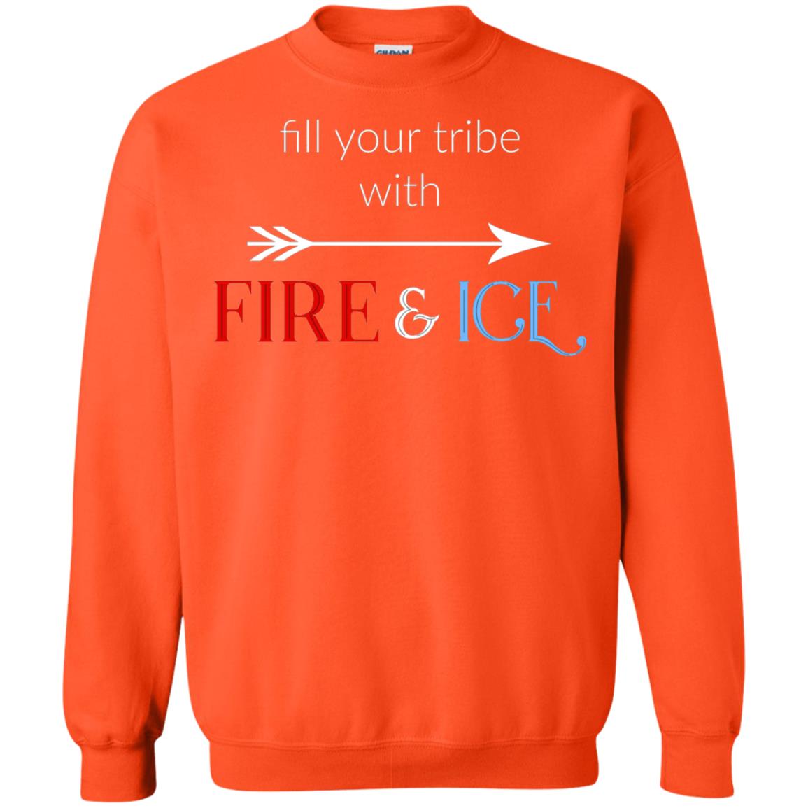 Fill Your Tribe With Fire Ice Tribe Shirt Orange