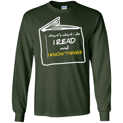 Book Lover T-shirt That's What I Do I Read And I Know Things Forest Green