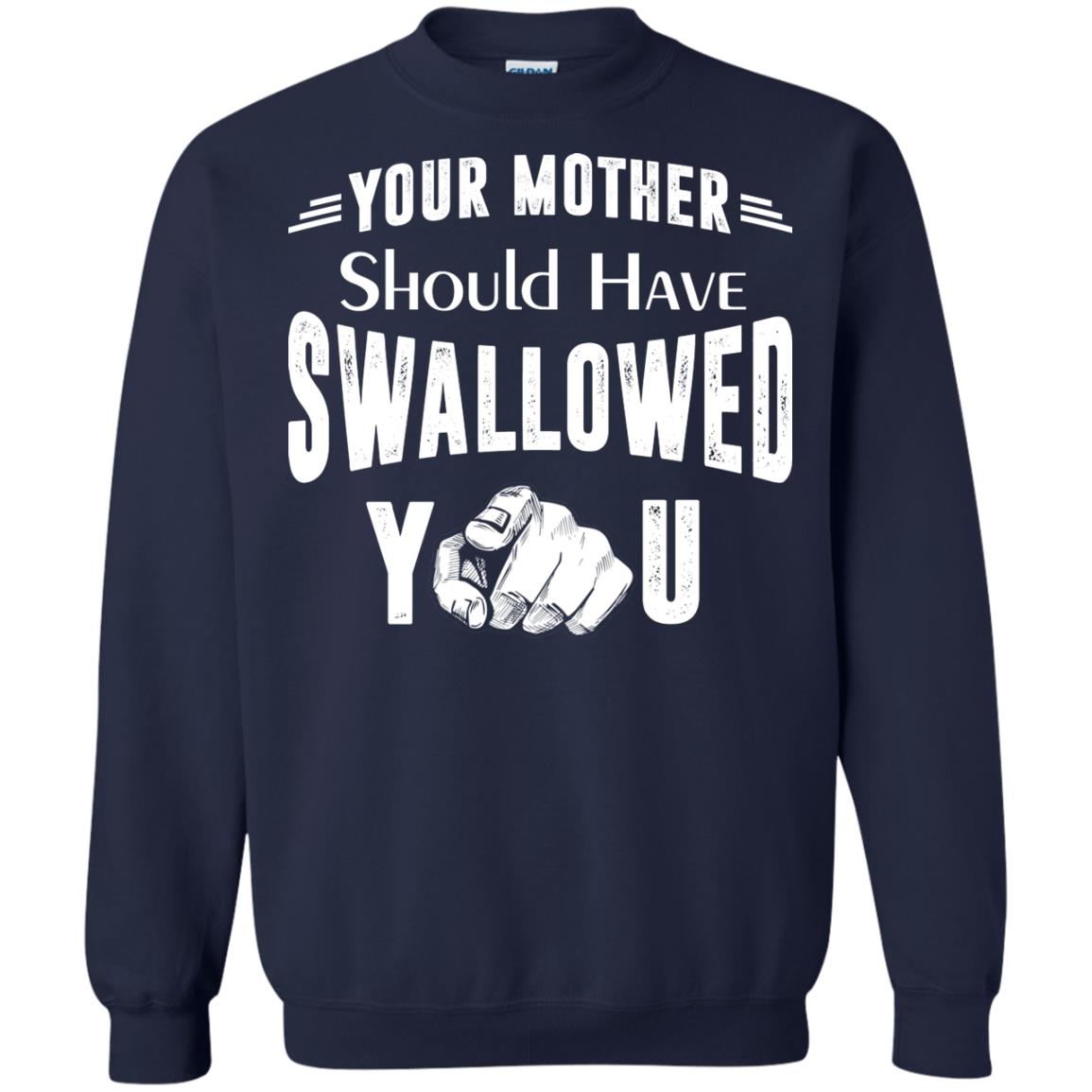 Your Mother Should Have Swallowed You Family Shirt Navy