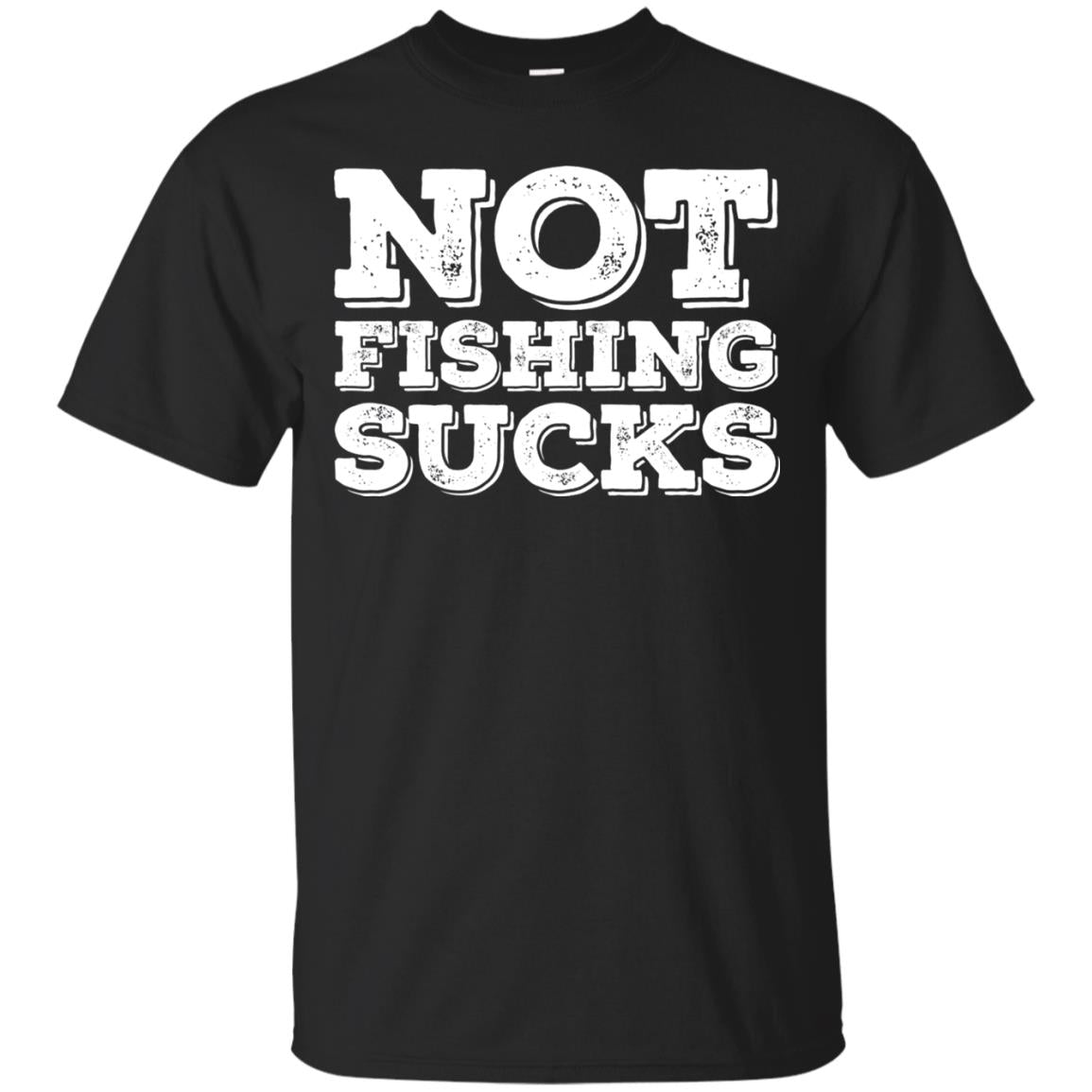Not Fishing Sucks Love Fisherman Angler Boat Lake Shirt Black