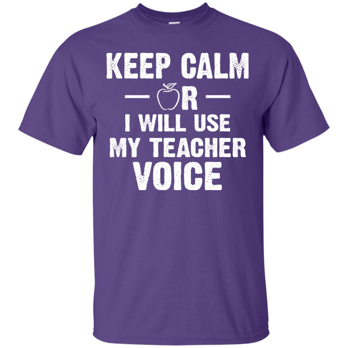 Keep Calm Or I Will Use My Teacher Voice Purple