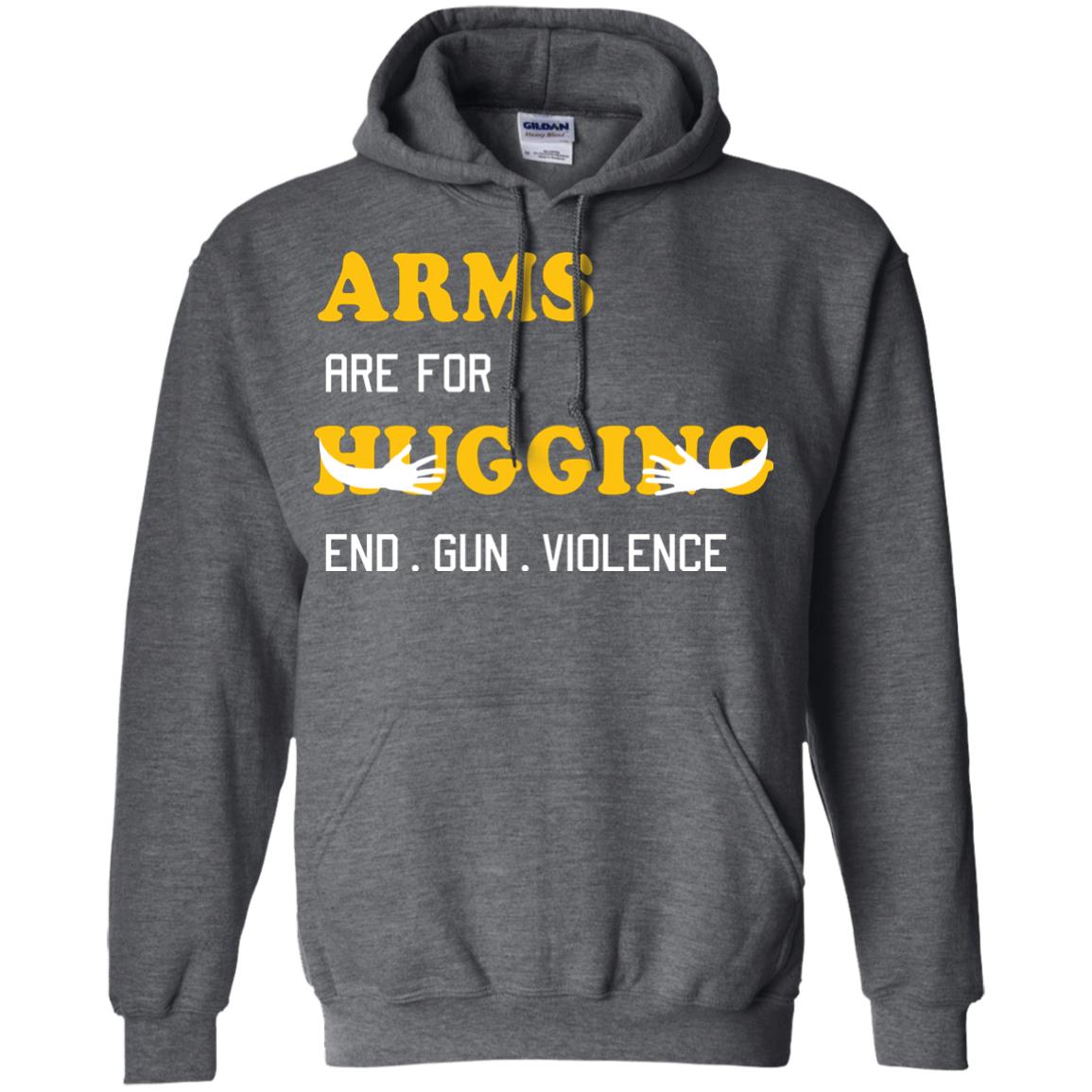 Arms Are For Hugging End Gun Violence Gun Control T-shirt Dark Heather