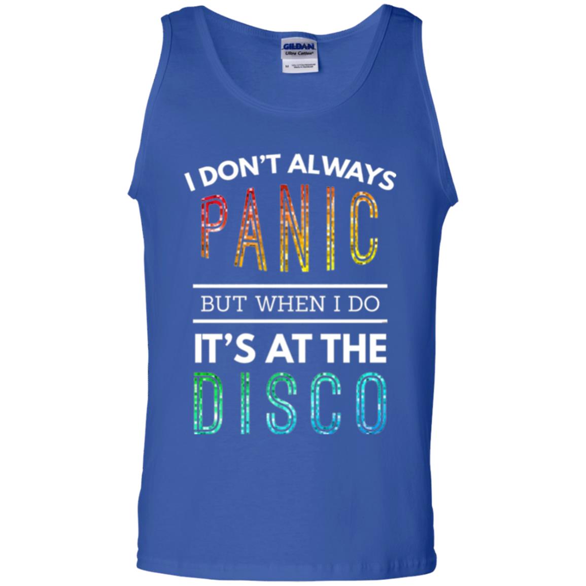 Disco Lovers T-shirt Don_t Always Panic But When I Do It_s At The Disco Royal