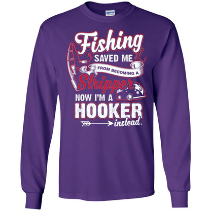 Fishing Saved Me From Becoming A Stripper Fisherman T-shirt Purple