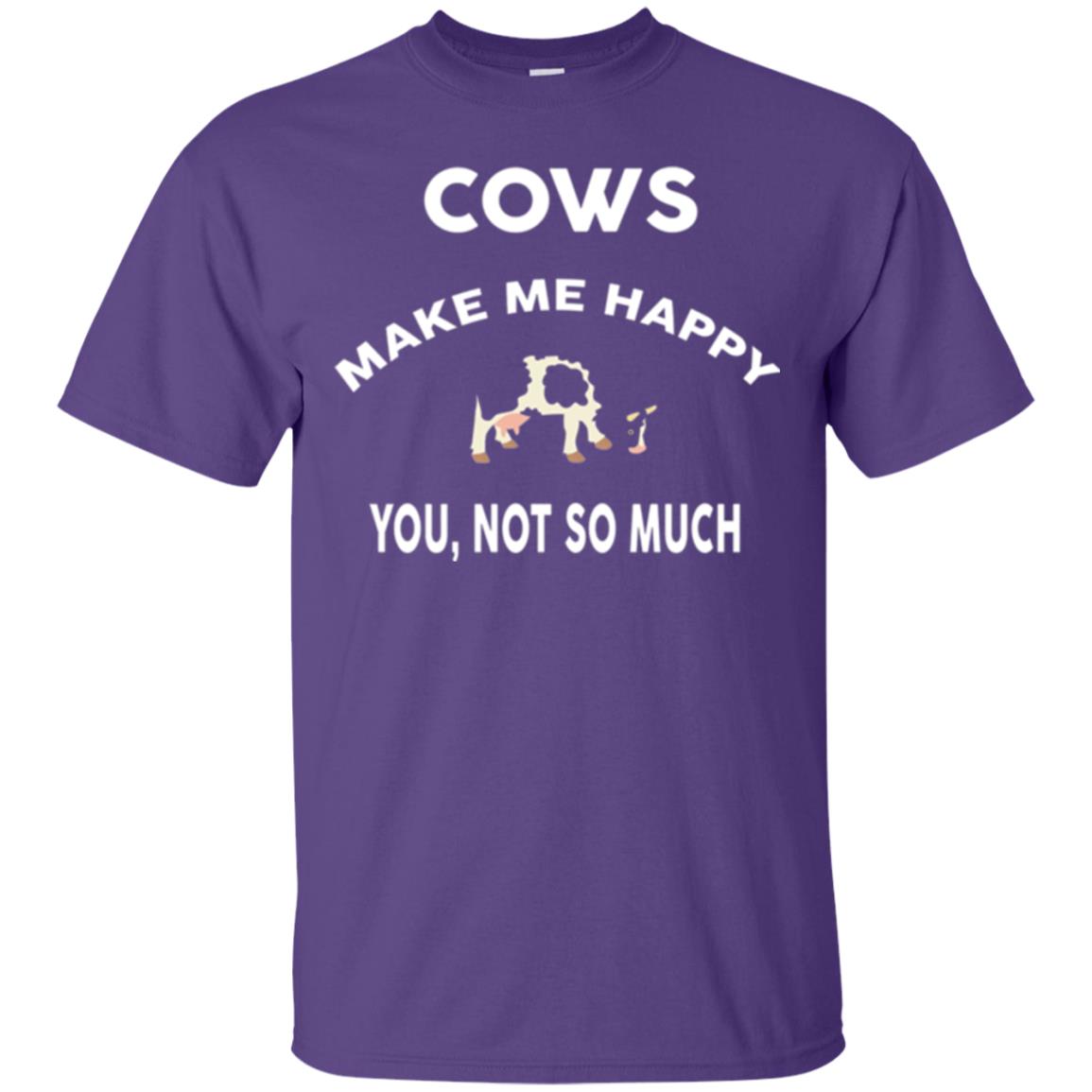 Cow Lovers T-shirt Cows Make Me Happy You Not So Much Purple