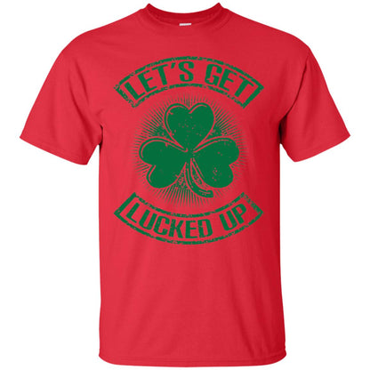Let_s Get Lucked Up St. Patrick_s Day T-shirt Red