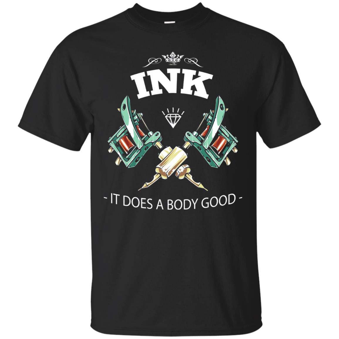 Ink It Does A Body Good Tattoo Lovers T-shirt Black