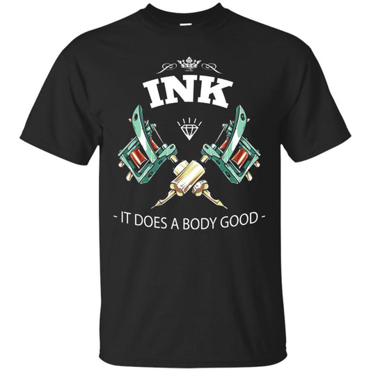 Ink It Does A Body Good Tattoo Lovers T-shirt Black