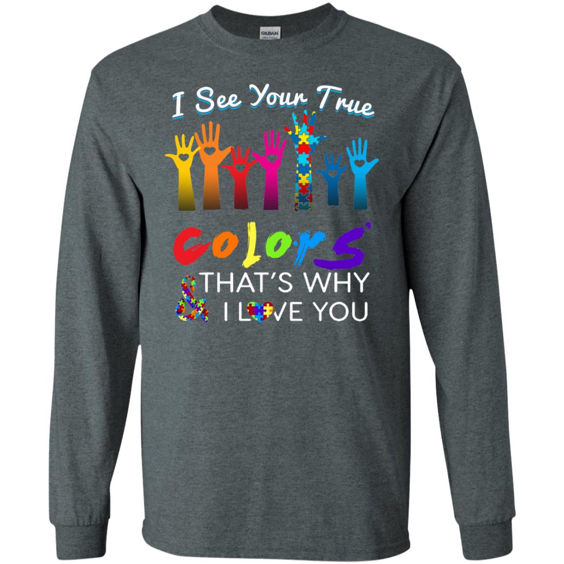 I See Your True Colors Hands Autism Awareness Shirt Dark Heather