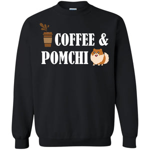 Coffee And Pomchi Lover ShirtG180 Gildan Crewneck Pullover Sweatshirt 8 oz.