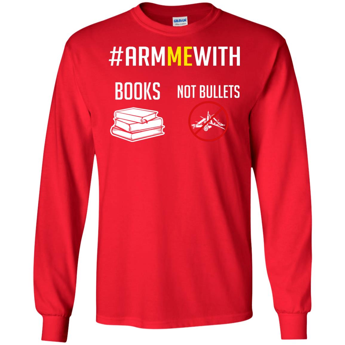 Arm Me With Books Not Bullets Gun Control T-shirt Red