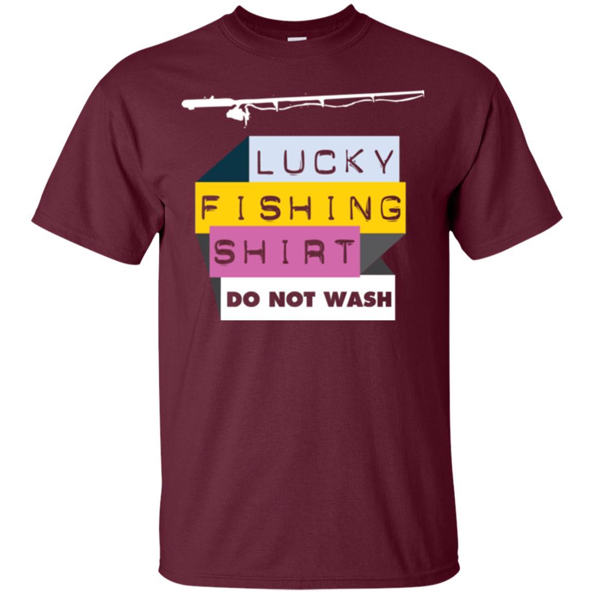 Fisherman T-shirt Lucky Fishing Shirt Do Not Wash Maroon