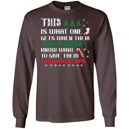 Christmas T-shirt This Is What One Gets When Their Sister Doesn’t Know What To Give Them For Christmas Dark Chocolate
