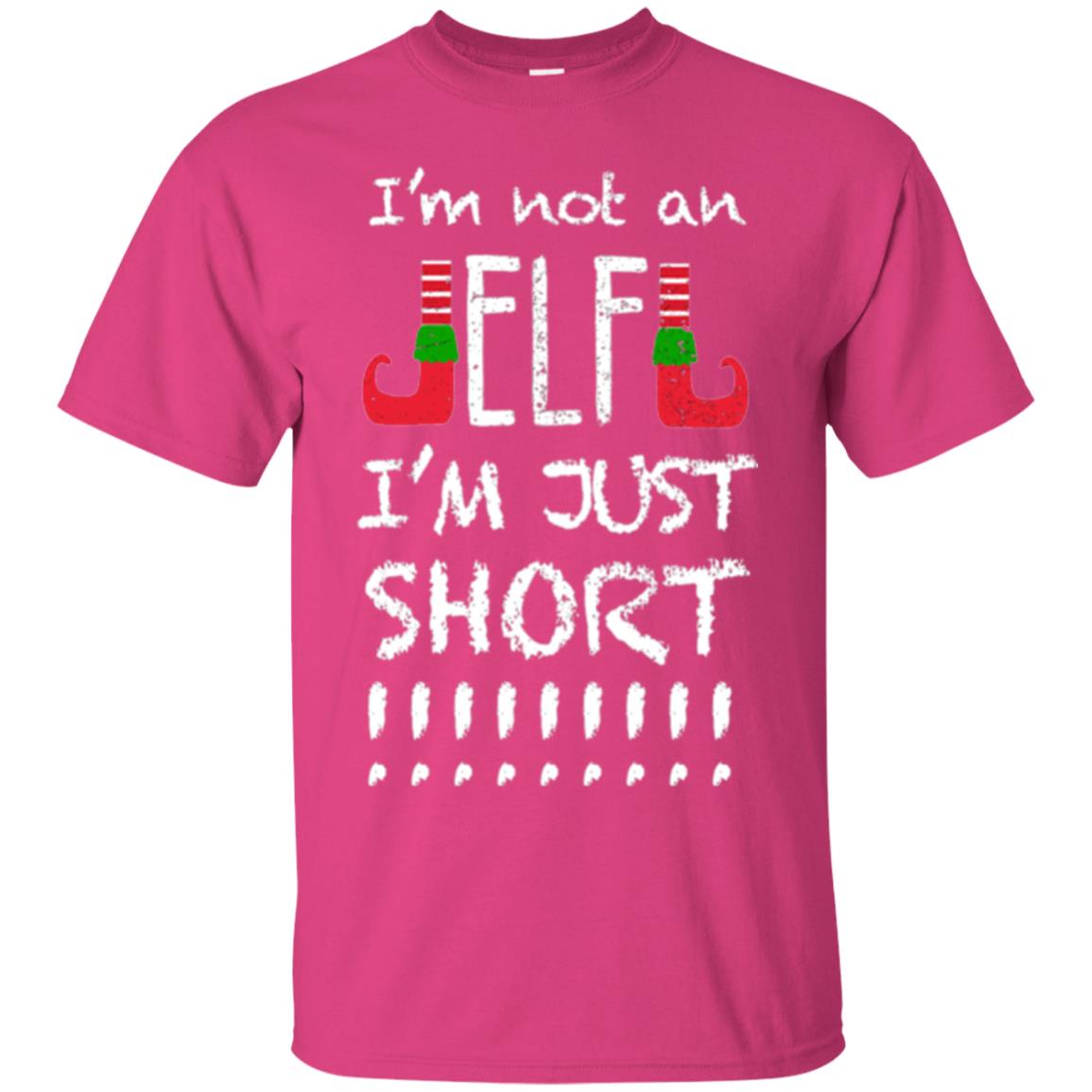 Christmas T-shirt I_m Not An Elf I_m Just Short Heliconia