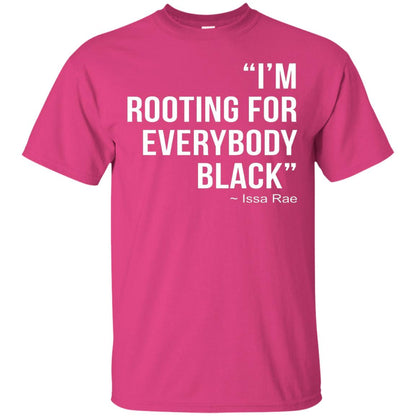 I_m Rooting For Everybody Black T-shirt Heliconia