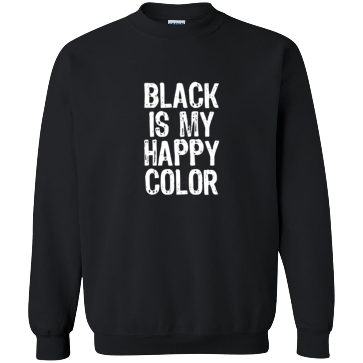 Black Is My Happy Color T-shirt Black