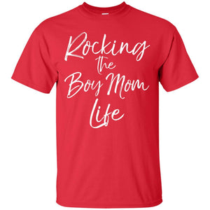 Mommy T-shirt Rocking The Boy Mom Life