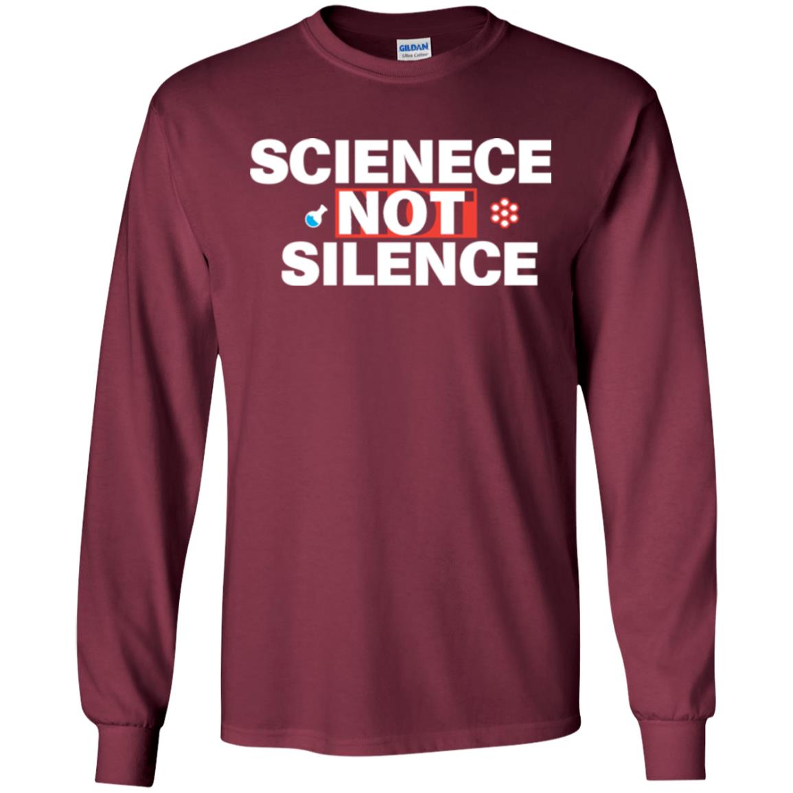 Scientist T-shirt Scienece Not Silence Maroon