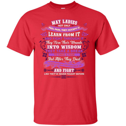 May Ladies Shirt Not Only Feel Pain They Accept It Learn From It They Turn Their Wounds Into Wisdom Red