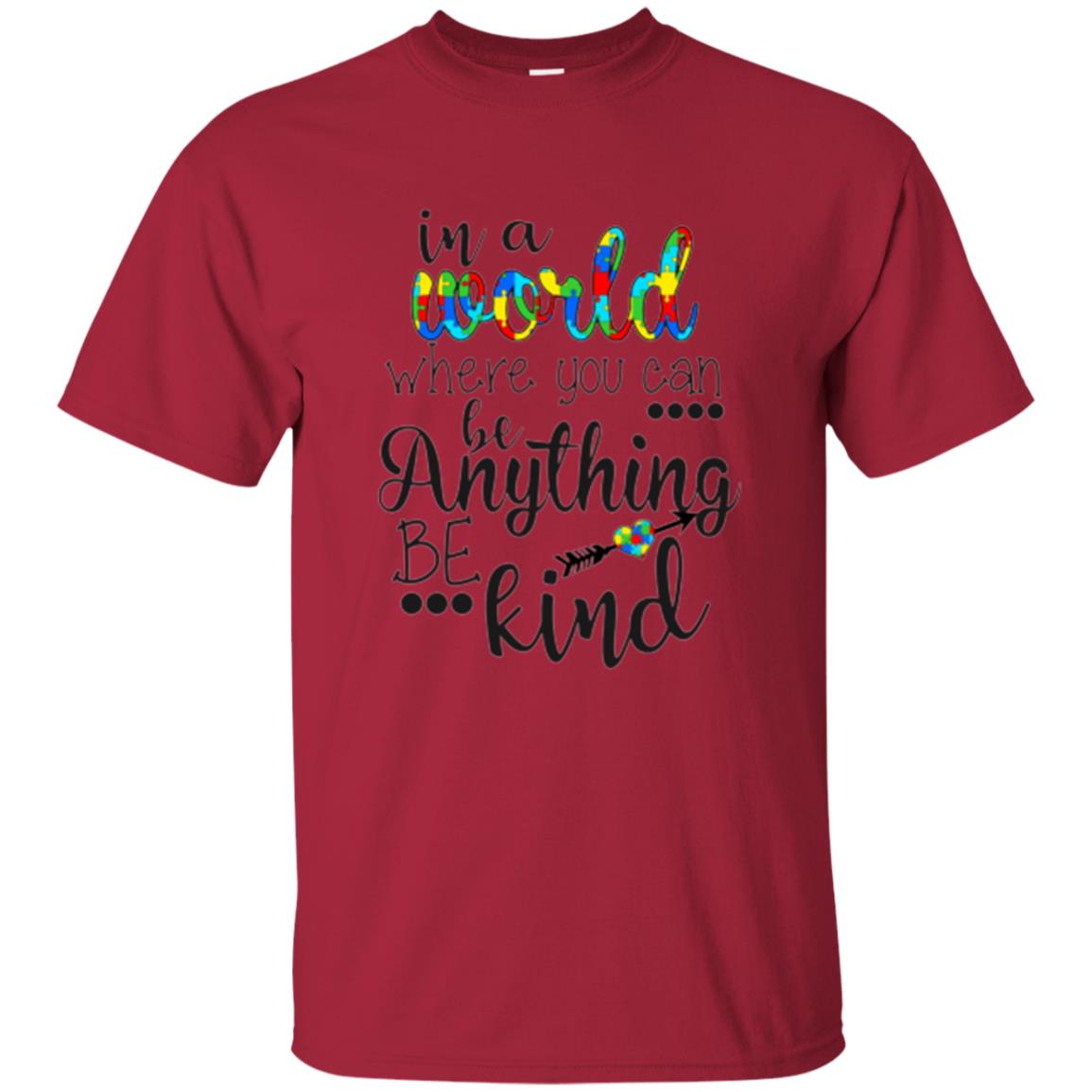 Choose Kind T-shirt In A World Where You Can Cardinal