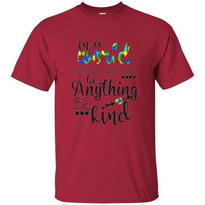 Choose Kind T-shirt In A World Where You Can Cardinal