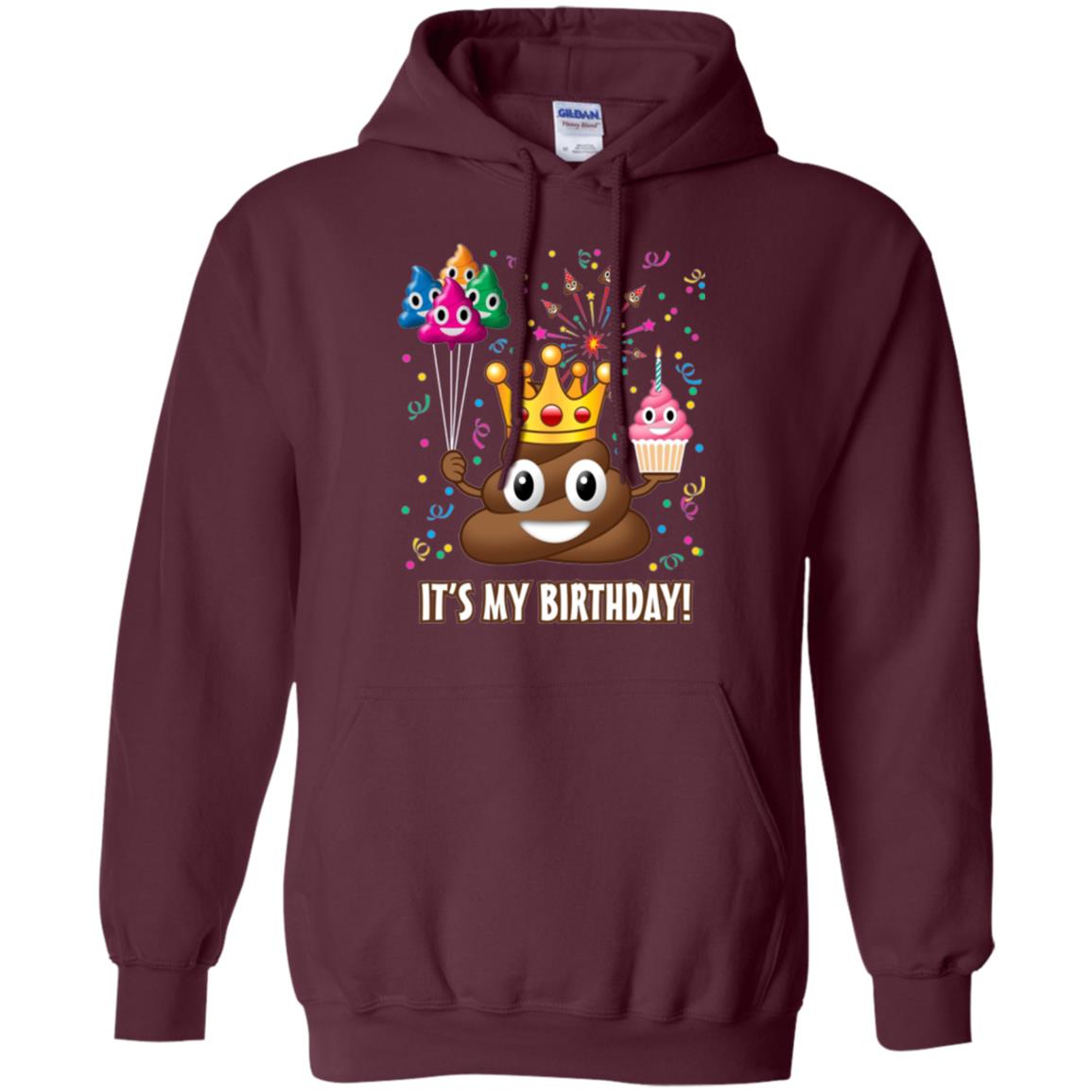 Poop Emoji T-shirt It_s My Birthday Maroon