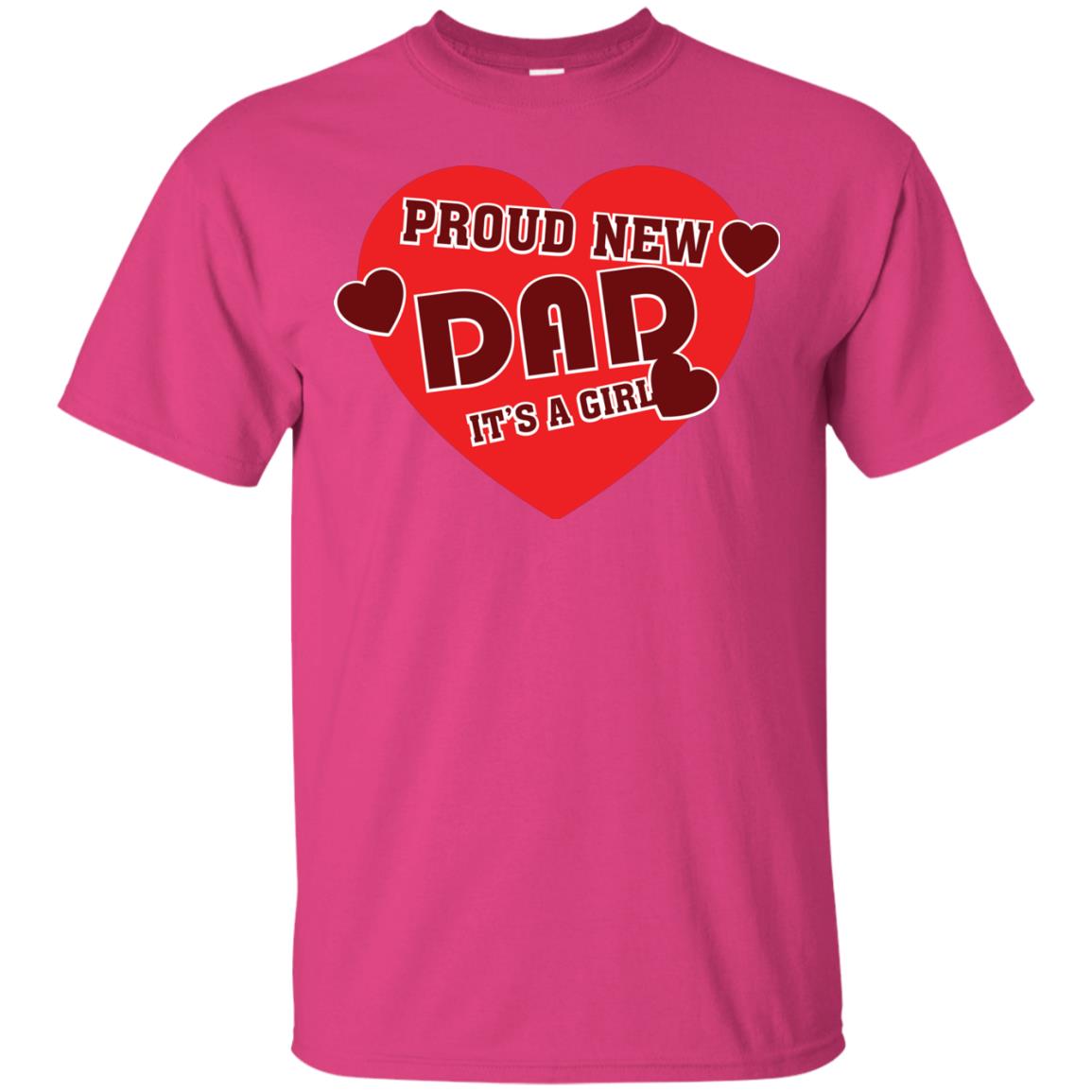 Proud New Dad It’s A Girl Daddy T-shirt Heliconia