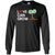 Love Can Grow Gardener ShirtG240 Gildan LS Ultra Cotton T-Shirt