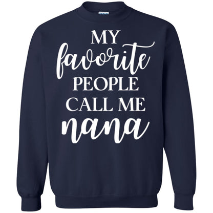 Nana T-shirt My Favorite People Call Me Nana Navy