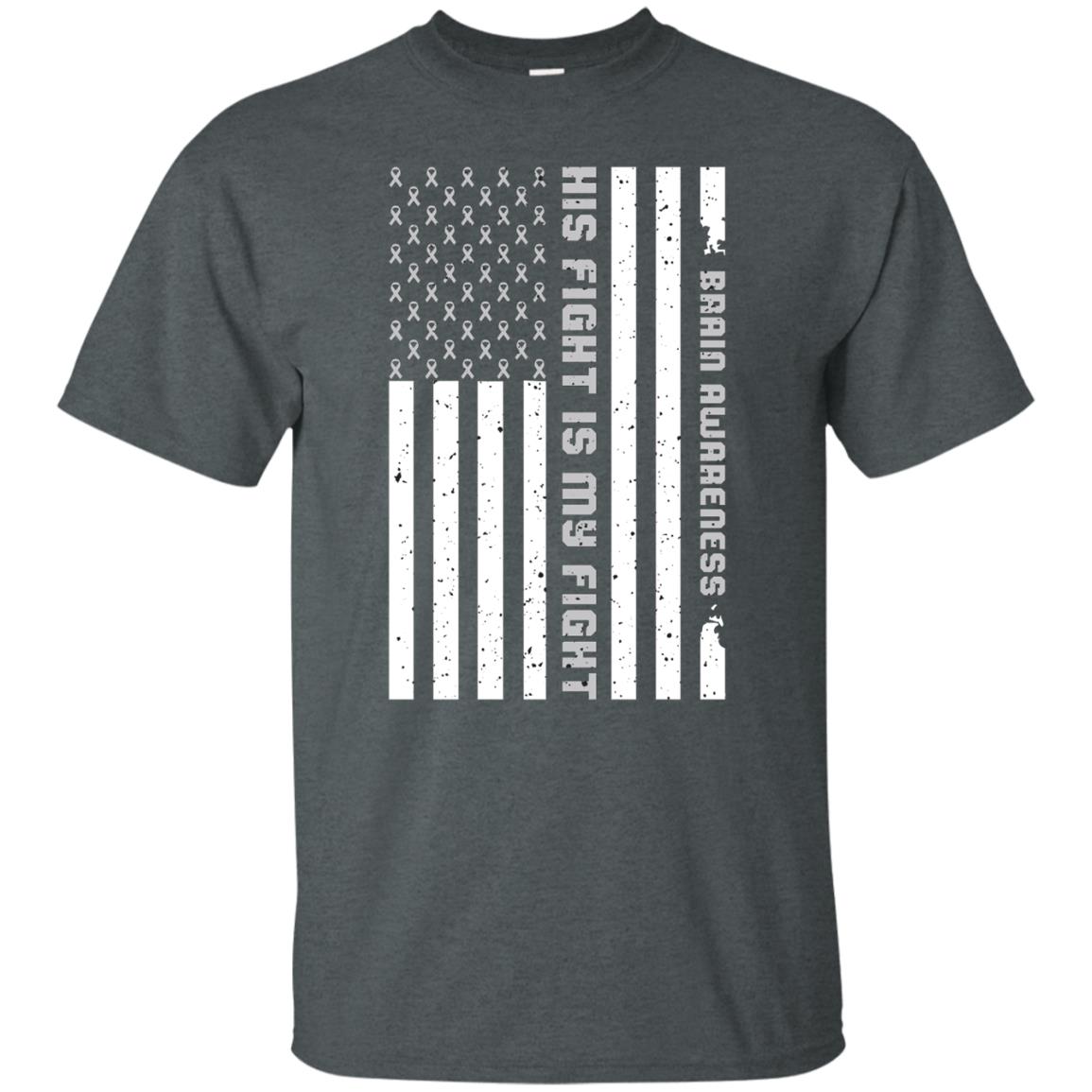 Brain Awareness His Fight Is My Fight Grey Ribbon Stars Flag Of Usa Shirt Dark Heather