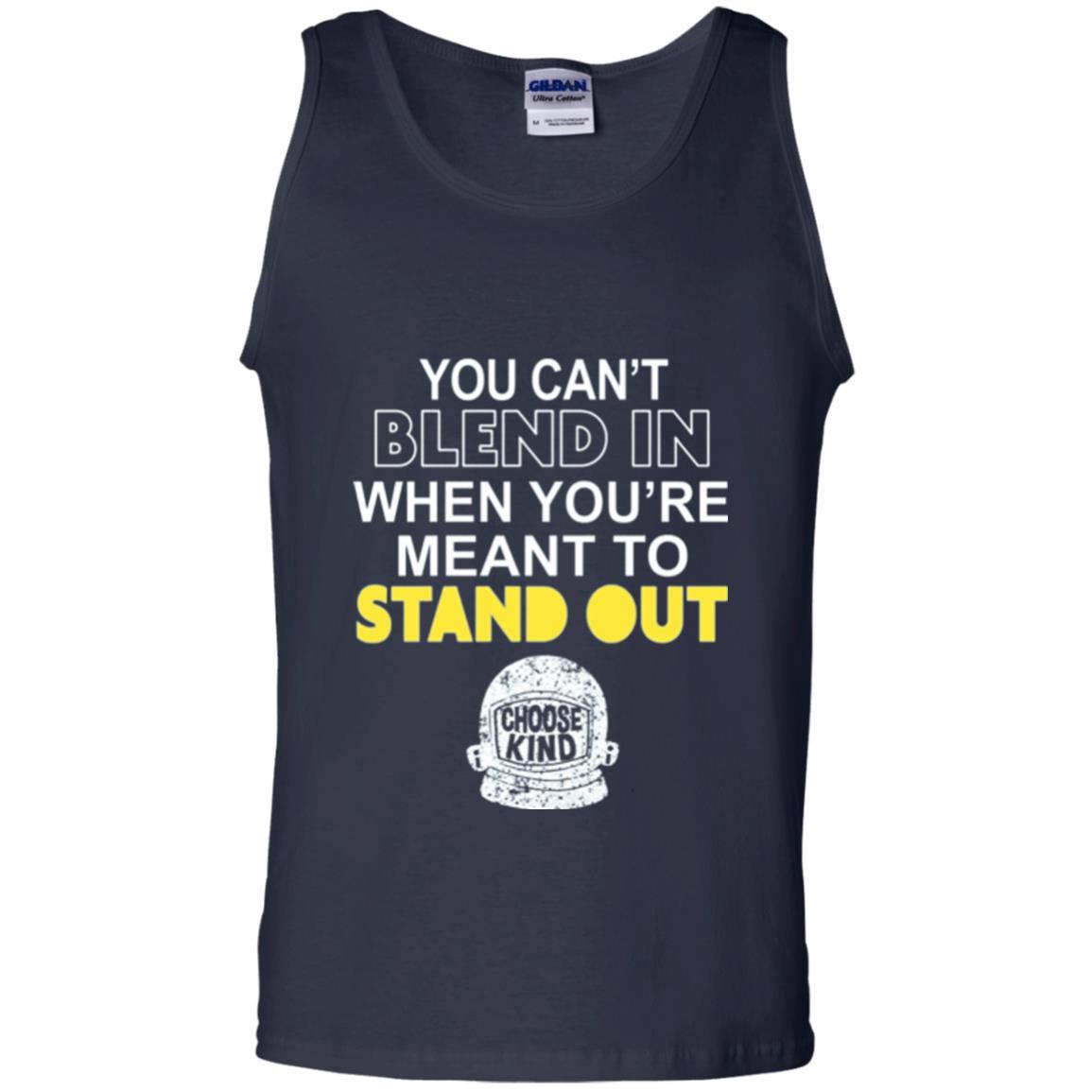 Anti Bullying T-shirt You Can't Blend In When You're Meant To Stand Out Navy