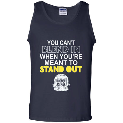 Anti Bullying T-shirt You Can't Blend In When You're Meant To Stand Out Navy