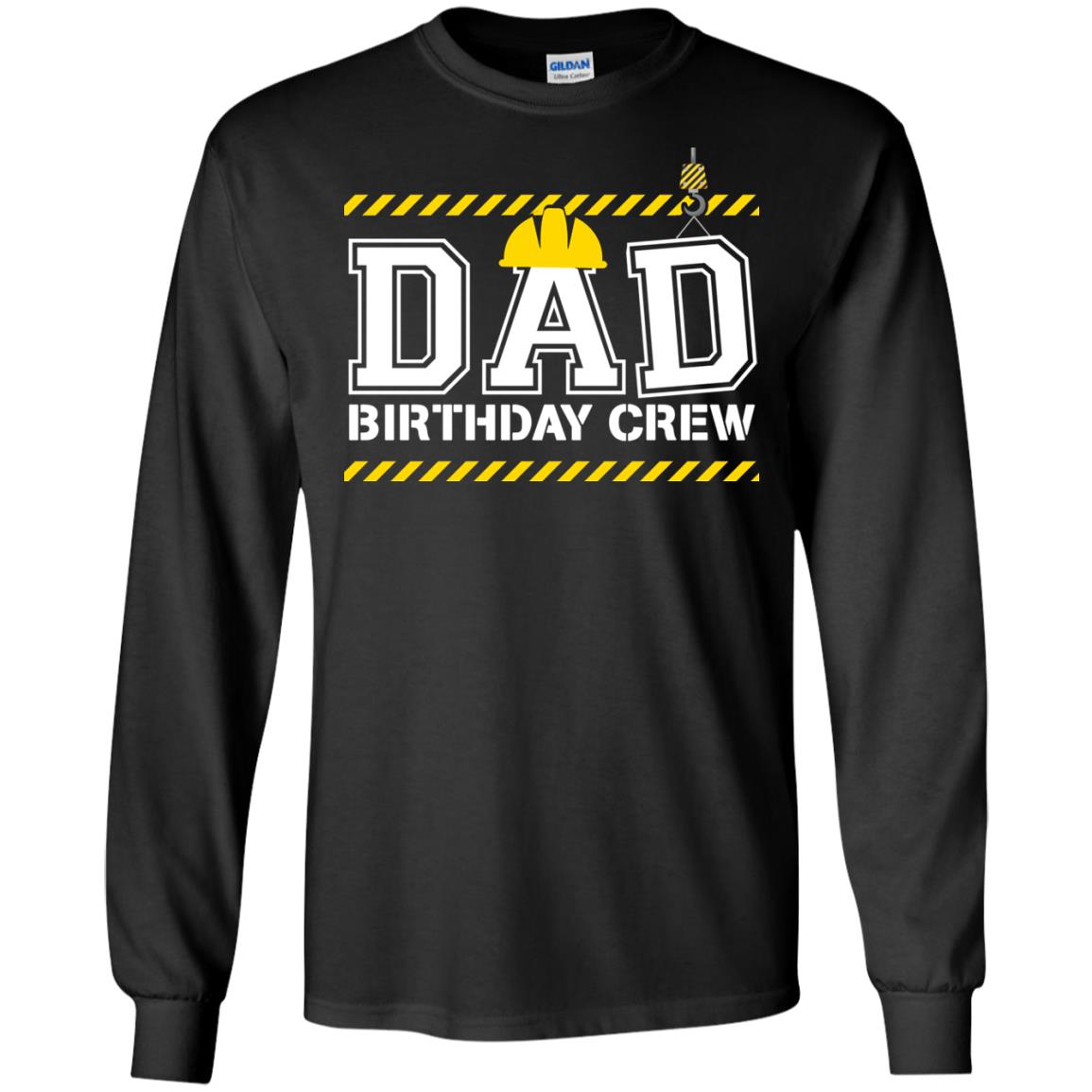 Dad Birthday Crew Construction Worker Shirt Daddy Black