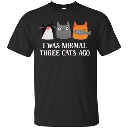 Cat Lovers T-shirt I Was Normal Three Cats Ago Funny Black