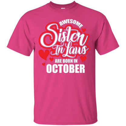 Octorber T-shirt Awesome Sister In Laws Are Born In October Heliconia
